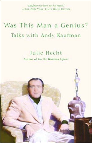 Was This Man a Genius?: Talks With Andy Kaufman Art & Literature