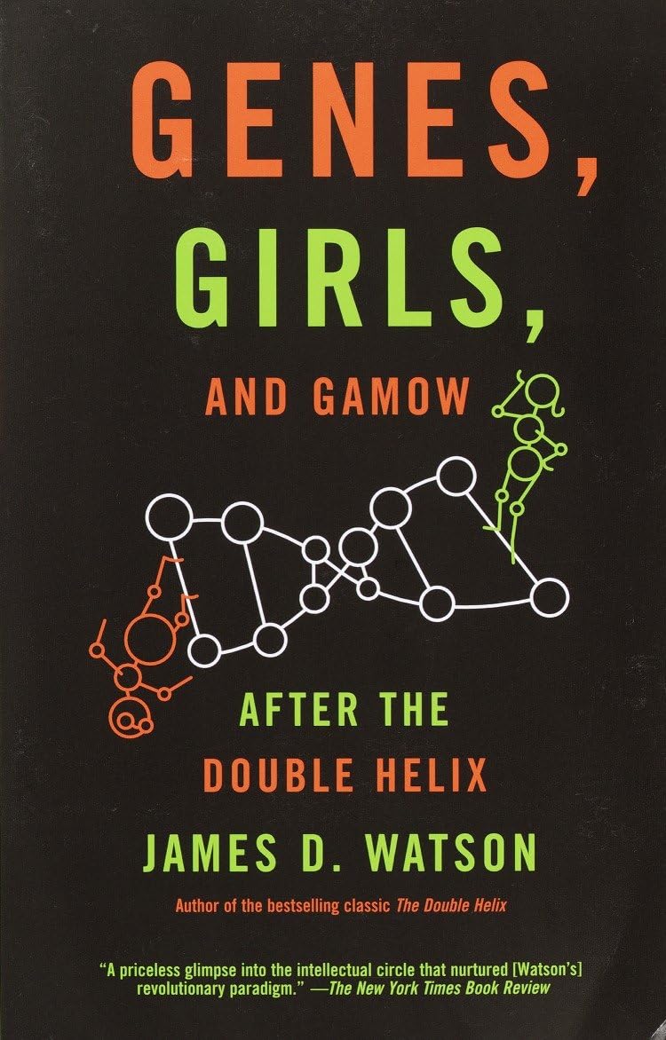 Genes, Girls, and Gamow: After the Double Helix Science