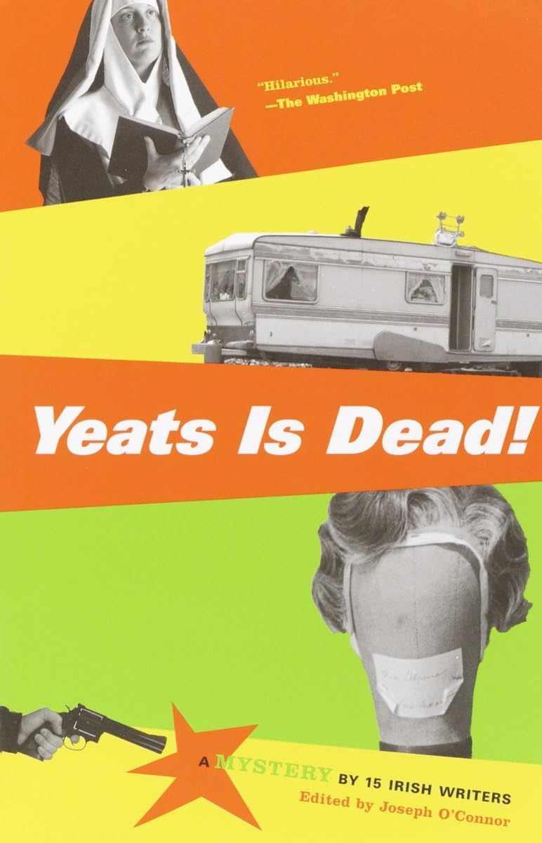 Yeats Is Dead!: A Mystery by 15 Irish Writers (Vintage Crime/Black Lizard) Contemporary literature