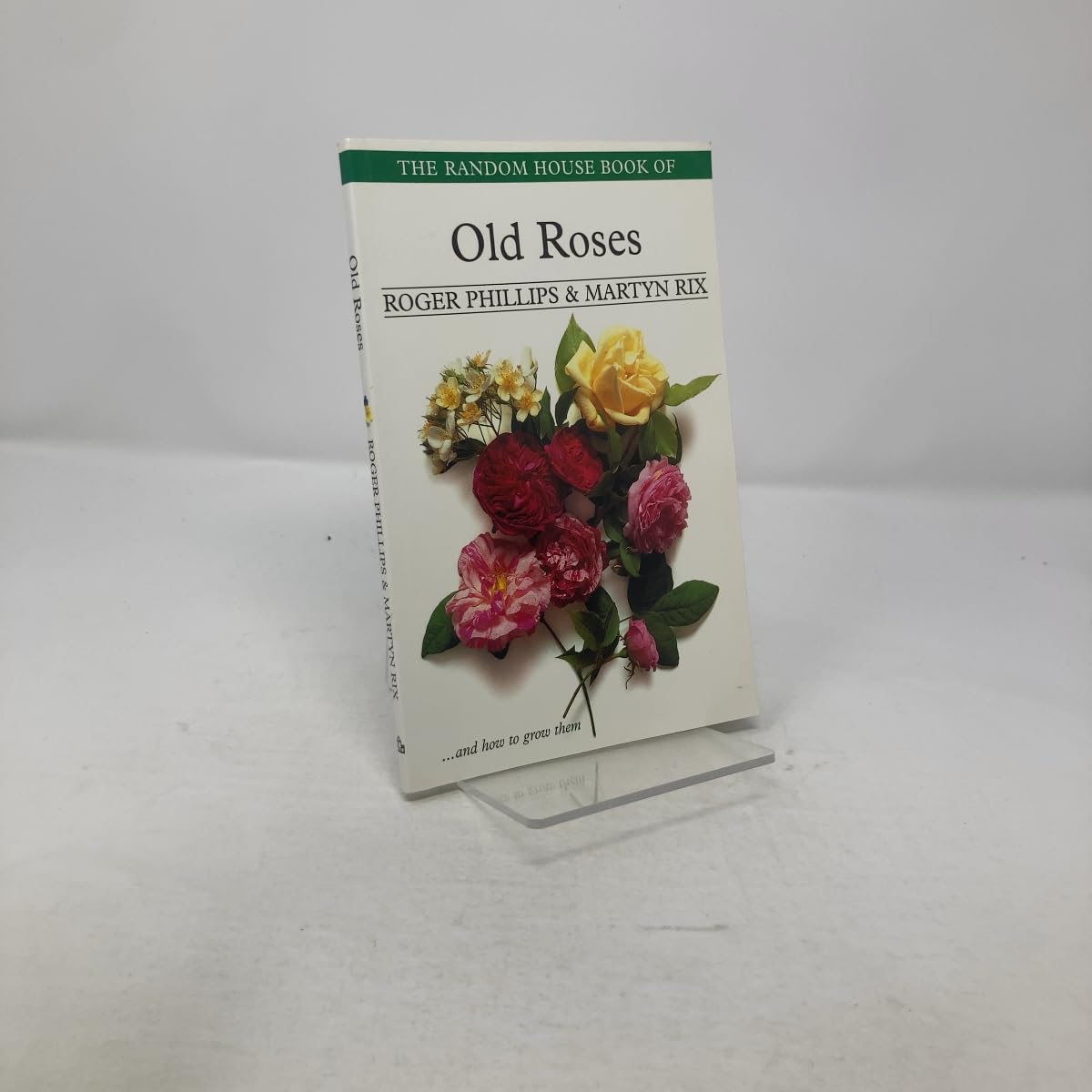 The Random House Book of Old Roses Garden & Plants