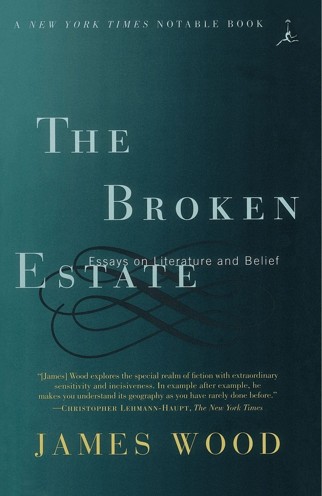 The Broken Estate: Essays on Literature and Belief Essays & Short Stories