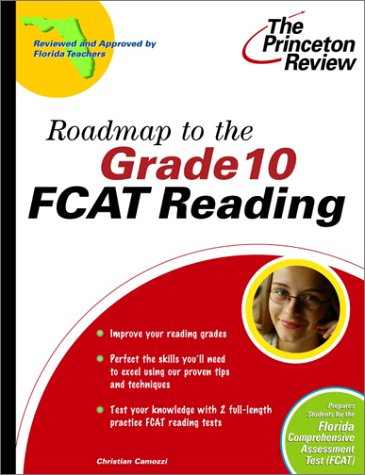 The Princeton Review Roadmap to the Grade 10 Fcat Reading Learning & Reference