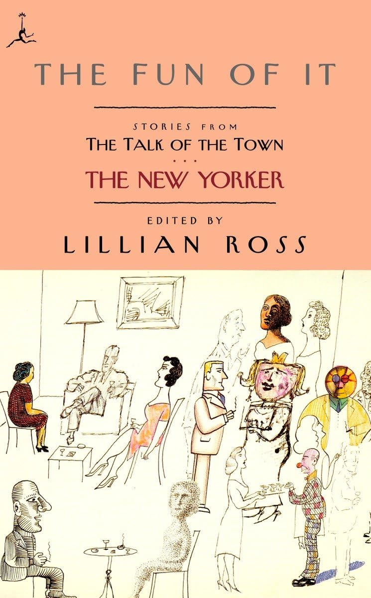 The Fun of It: Stories from The Talk of the Town (Modern Library (Paperback)) Essays & Short Stories