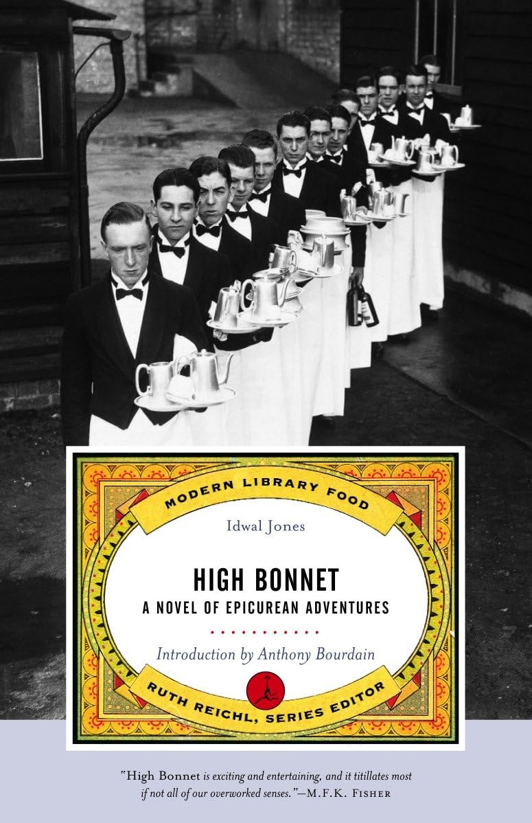 High Bonnet: A Novel of Epicurean Adventures (Modern Library Food) Contemporary literature