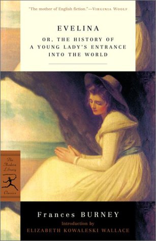 Evelina: Or, the History of a Young Lady's Entrance into the World (1778) (Modern Library Classics) Classics