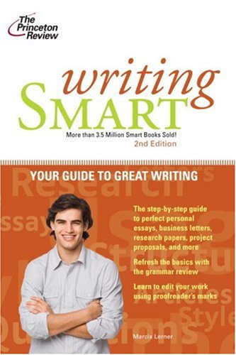 Writing Smart: Your Guide to Great Writing (Princeton Review) Business, Finance & Career