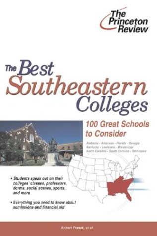 The Best Southeastern Colleges: 100 Great Schools to Consider Reference Books