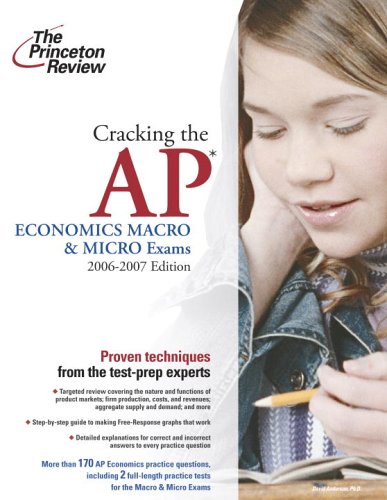 The Princeton Review Cracking the Ap Economics Macro & Micro Exams 2006-2007 Business, Finance & Career