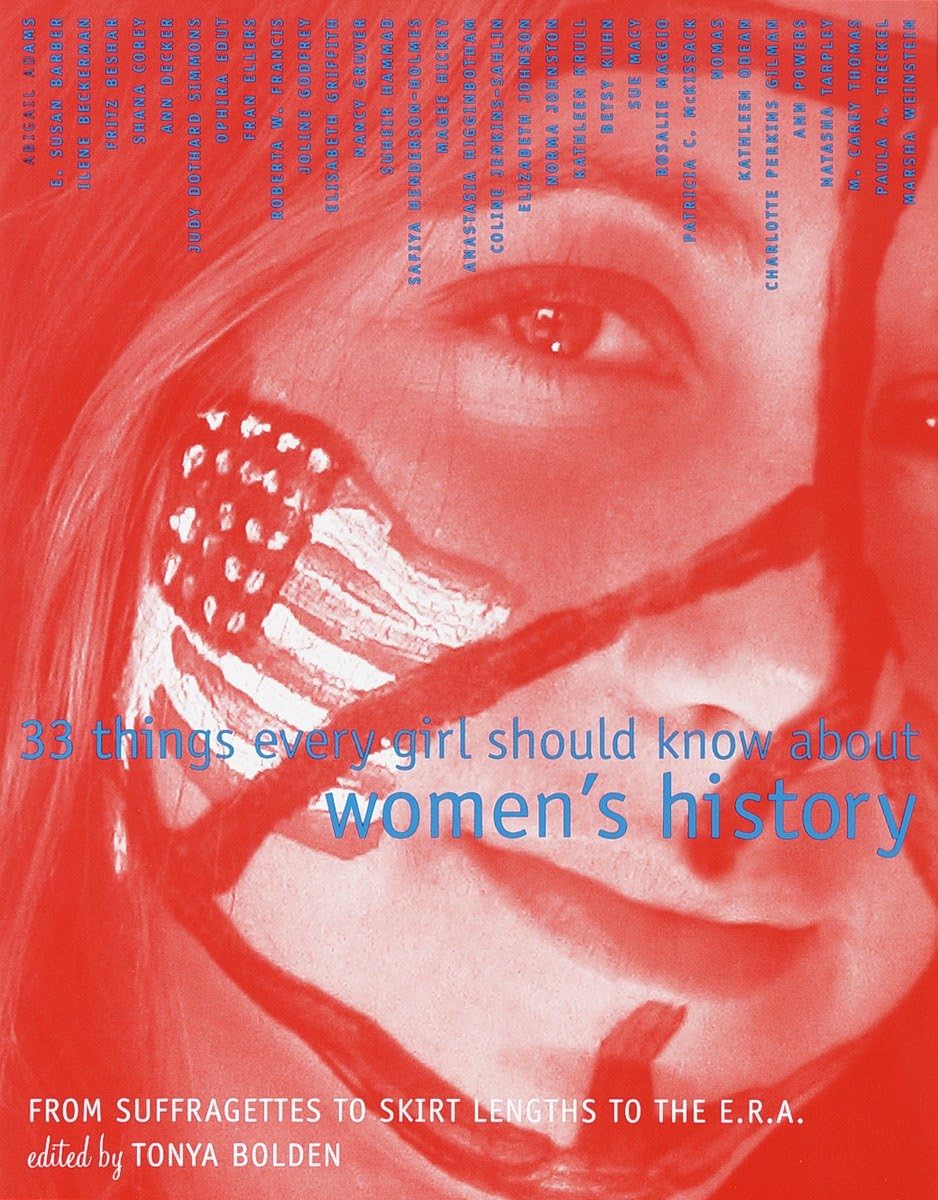 33 Things Every Girl Should Know About Women's History: From Suffragettes to Skirt Lengths to the E.R.A Politics & History