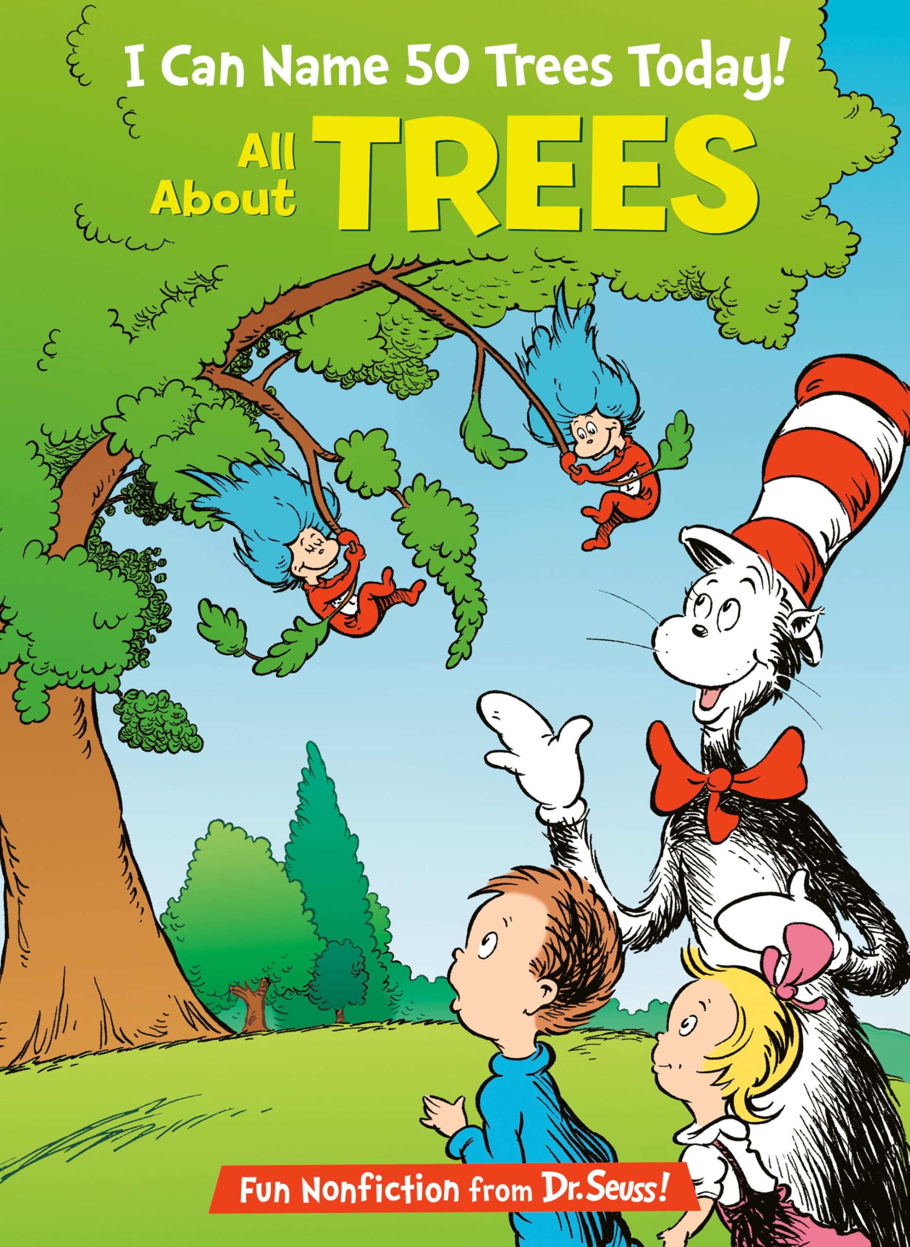 I Can Name 50 Trees Today! All About Trees (The Cat in the Hat's Learning Library) Non-fiction