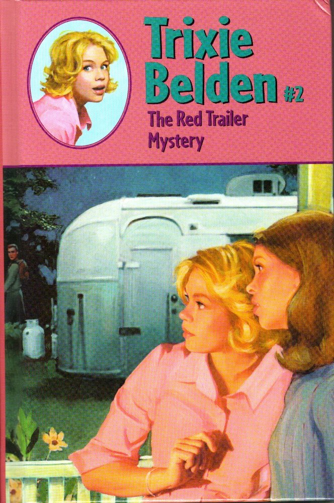 The Red Trailer Mystery (Trixie Belden, 2, Band 2) Novels & Short Stories