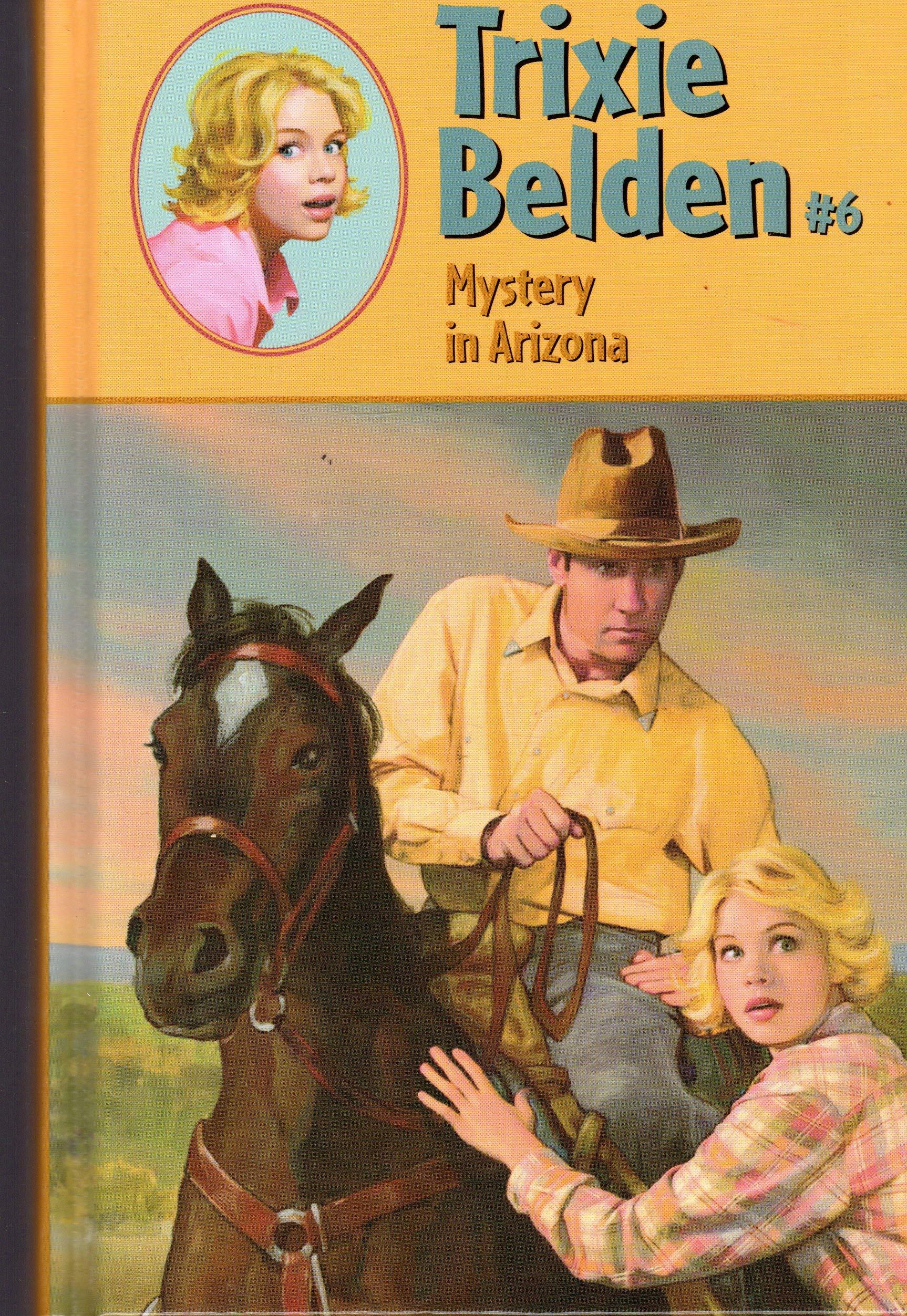 Mystery in Arizona (Trixie Belden, 6, Band 6) Novels & Short Stories