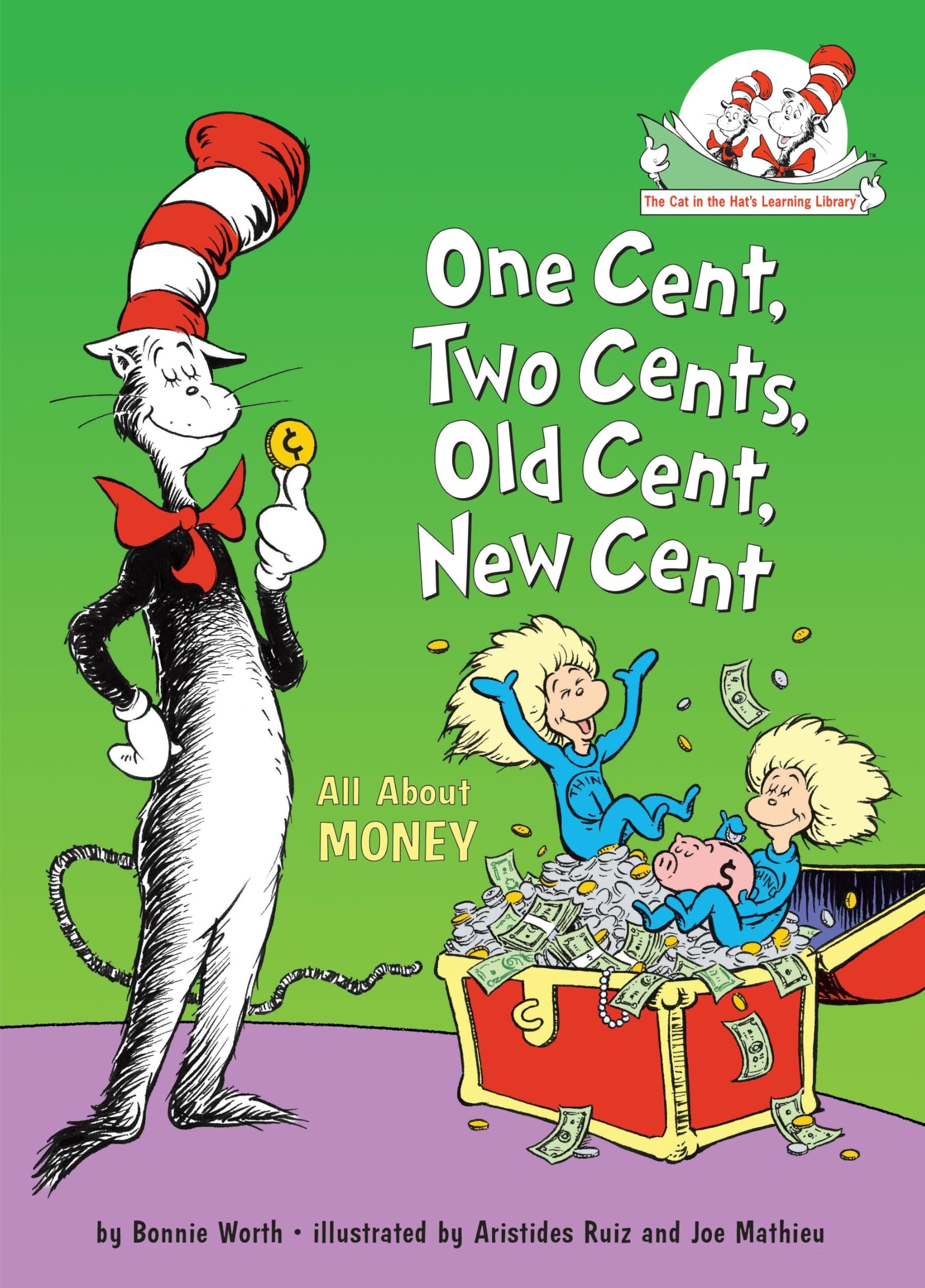One Cent, Two Cents, Old Cent, New Cent: All About Money: All About Money book