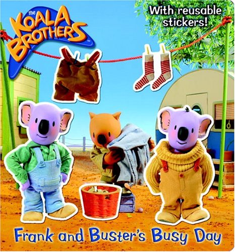 Frank And Buster's Busy Day (Koala Brothers) Novels & Short Stories