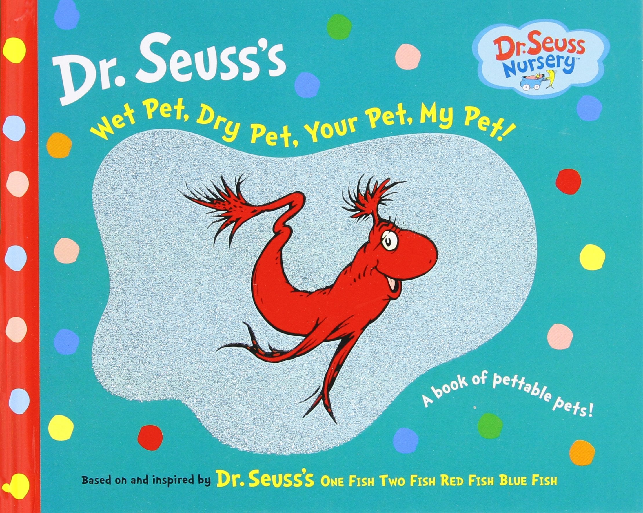 Wet Pet, Dry Pet, Your Pet, My Pet (Dr. Seuss Nursery Collection) Non-fiction