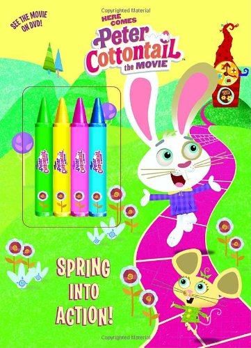 Spring into Action! Coloring Book (Color Plus Chunky Crayons ; Here Comes Peter Cottontail the Movie) Books