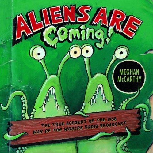 Aliens Are Coming!: The True Account of the 1938 War of the Worlds Radio Broadcast Non-fiction