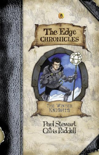 Edge Chronicles 8: The Winter Knights (The Edge Chronicles) Novels & Short Stories