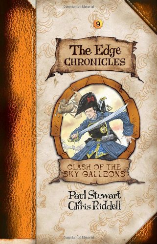 Clash of the Sky Galleons (The Edge Chronicles, 9, Band 9) Novels & Short Stories