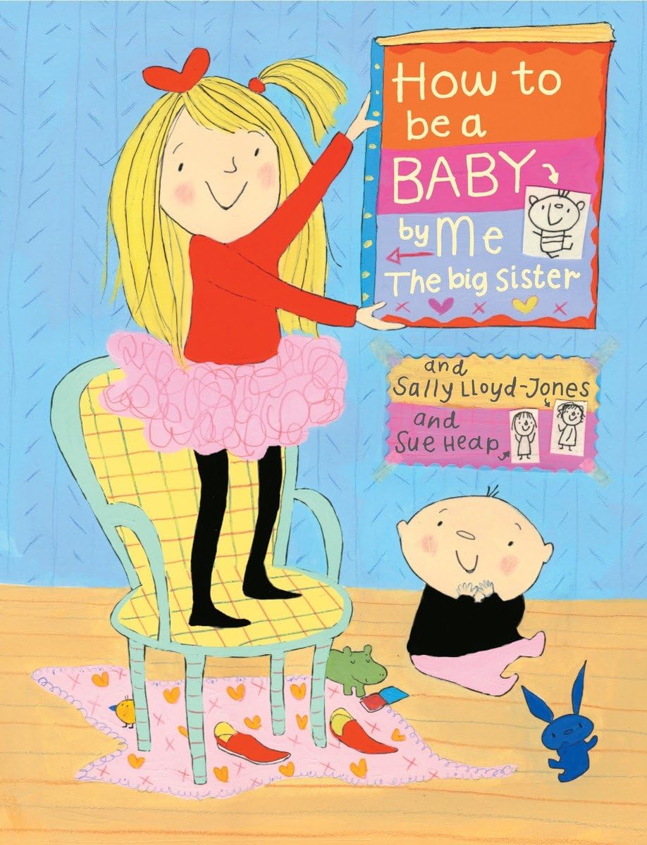 How to Be a Baby . . . by Me, the Big Sister Parents & Children
