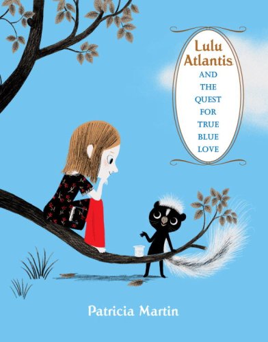 Lulu Atlantis and the Quest for True Blue Love Non-fiction