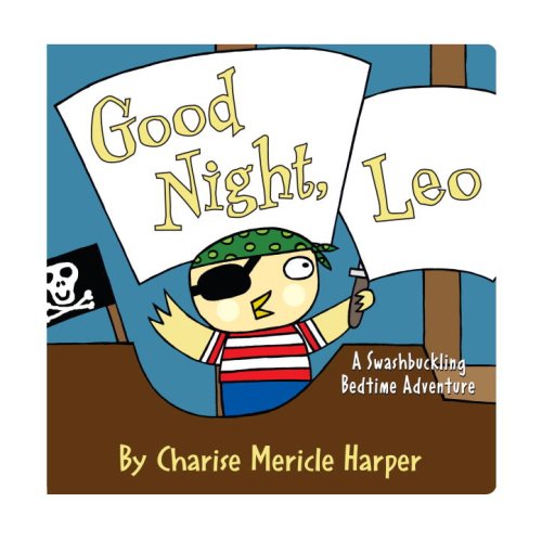 Good Night, Leo: A Swashbuckling Bedtime Adventure Non-fiction