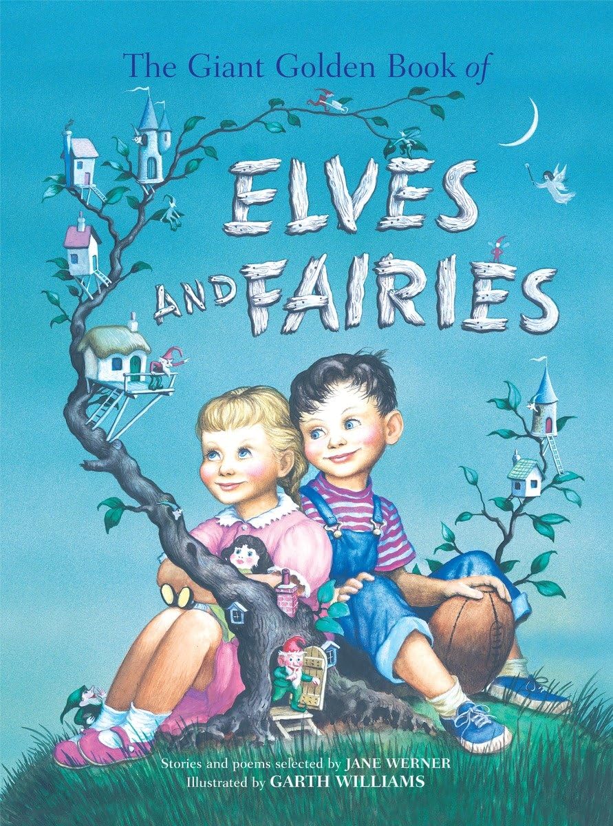 The Giant Golden Book of Elves and Fairies: With Assorted Pixies, Mermaids, Brownies, Witches, and Leprechauns (A Golden Classic) Fairy Tales & Legends
