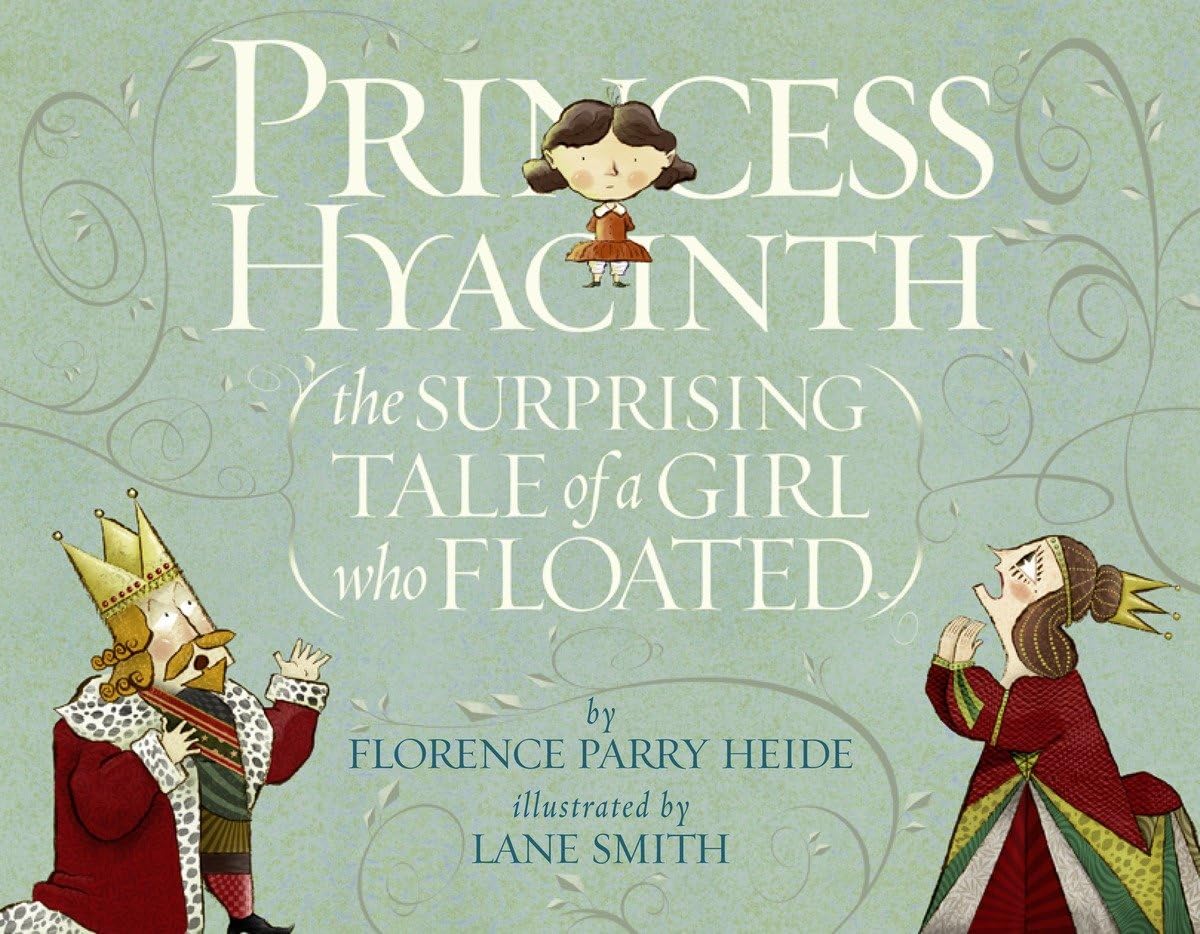 Princess Hyacinth (The Surprising Tale of a Girl Who Floated) book