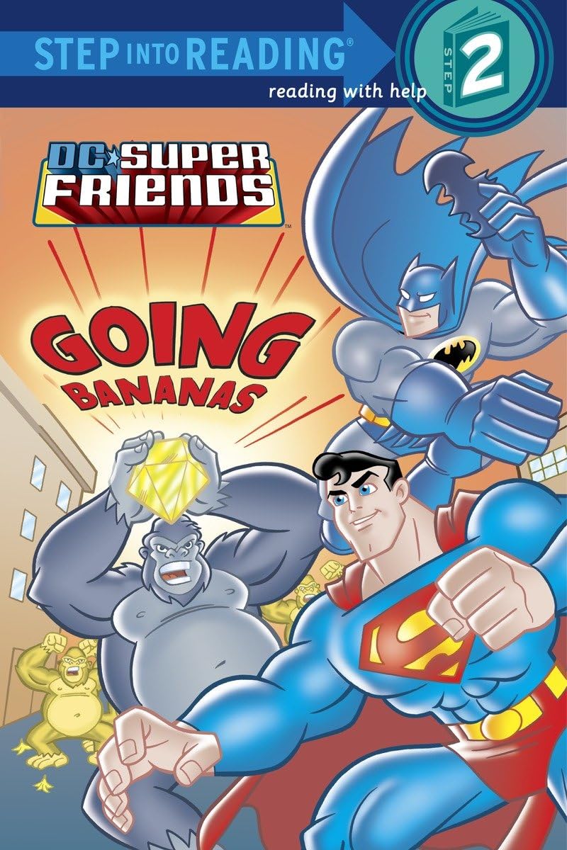 Super Friends: Going Bananas (DC Super Friends) (DC Super Friends: Step Into Reading. Step 2) Books