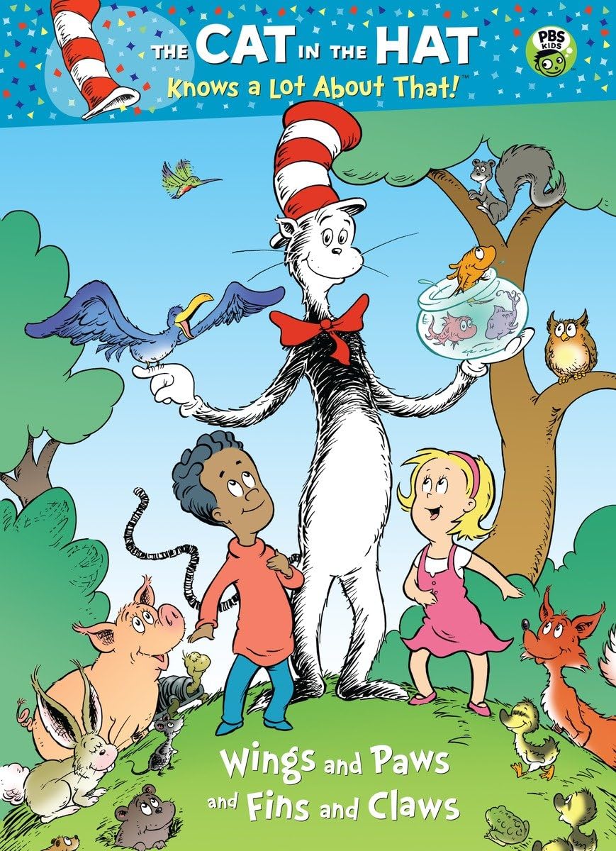 Wings and Paws and Fins and Claws (Dr. Seuss/Cat in the Hat) (The Cat in the Hat Knows a Lot About That!) Novels & Short Stories