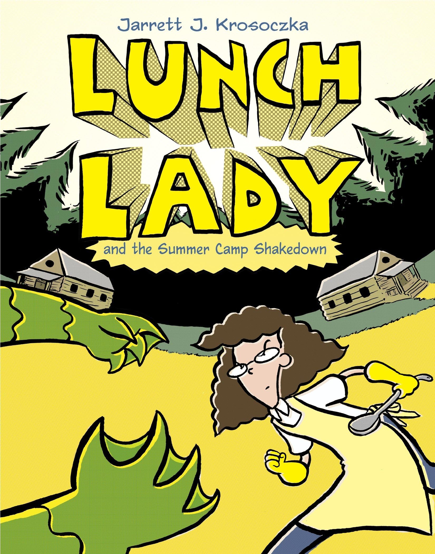 Lunch Lady and the Summer Camp Shakedown: Lunch Lady #4 Manga