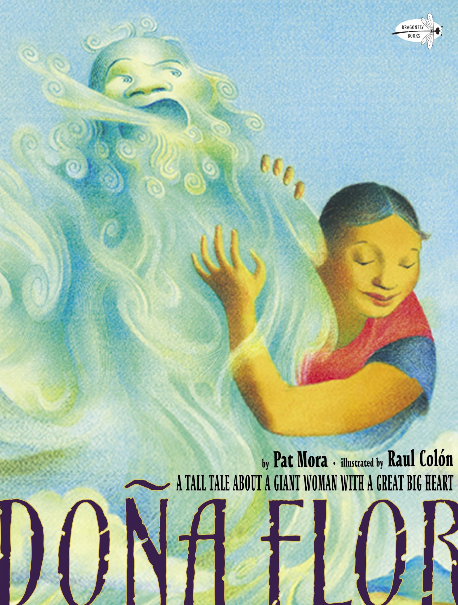 Dona Flor: A Tall Tale About a Giant Woman with a Great Big Heart Fairy Tales & Legends