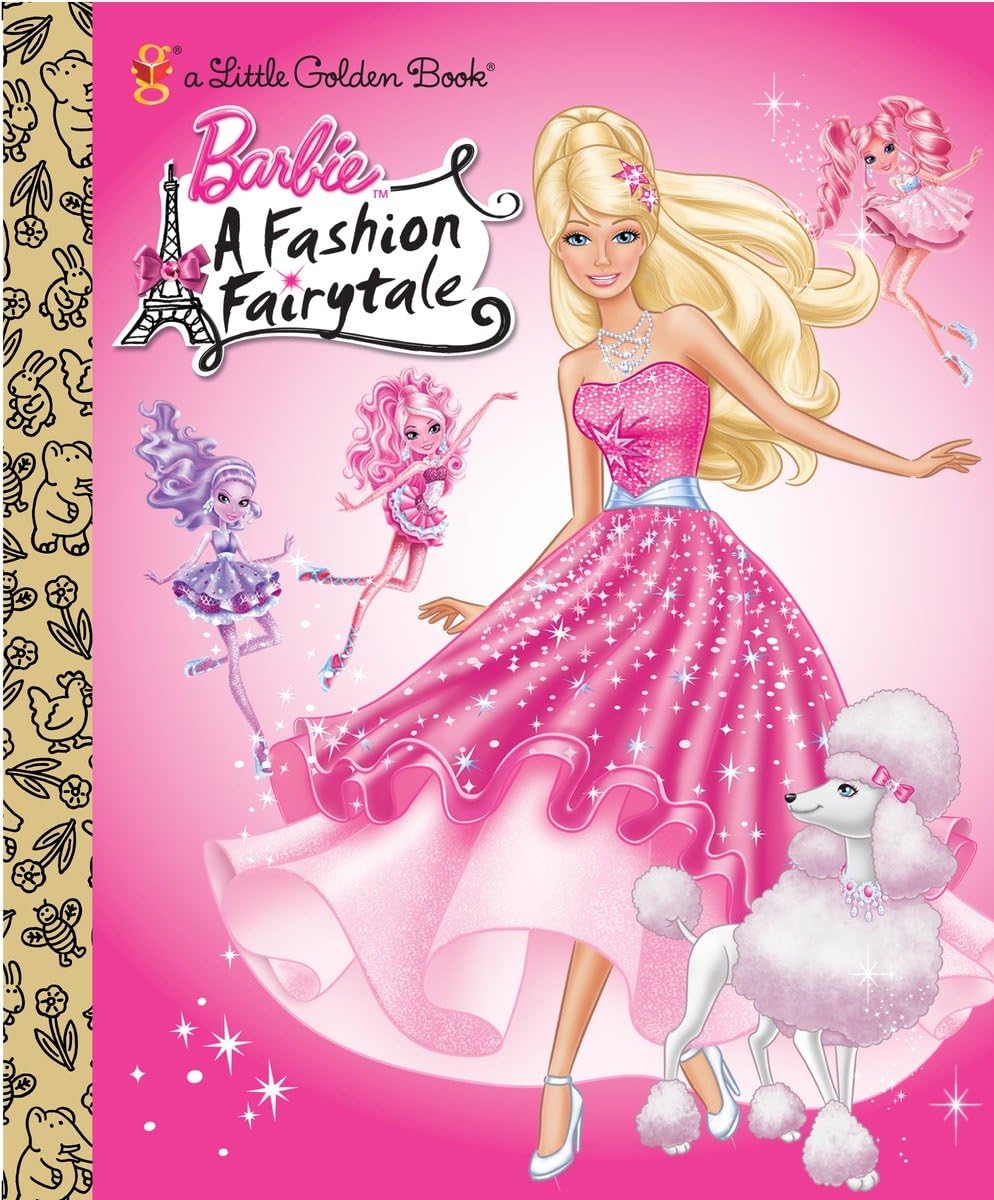 Barbie: Fashion Fairytale (Barbie): A Fashion Fairytale (Little Golden Books) Books