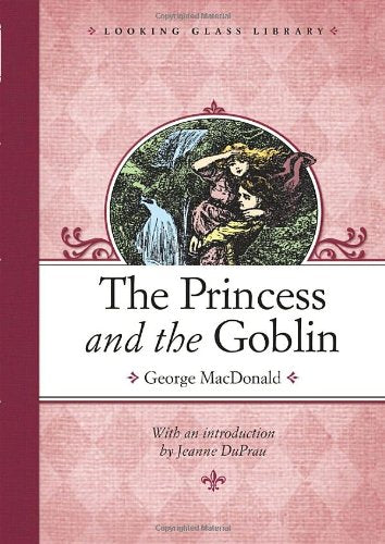 The Princess and the Goblin (Looking Glass Library) Non-fiction