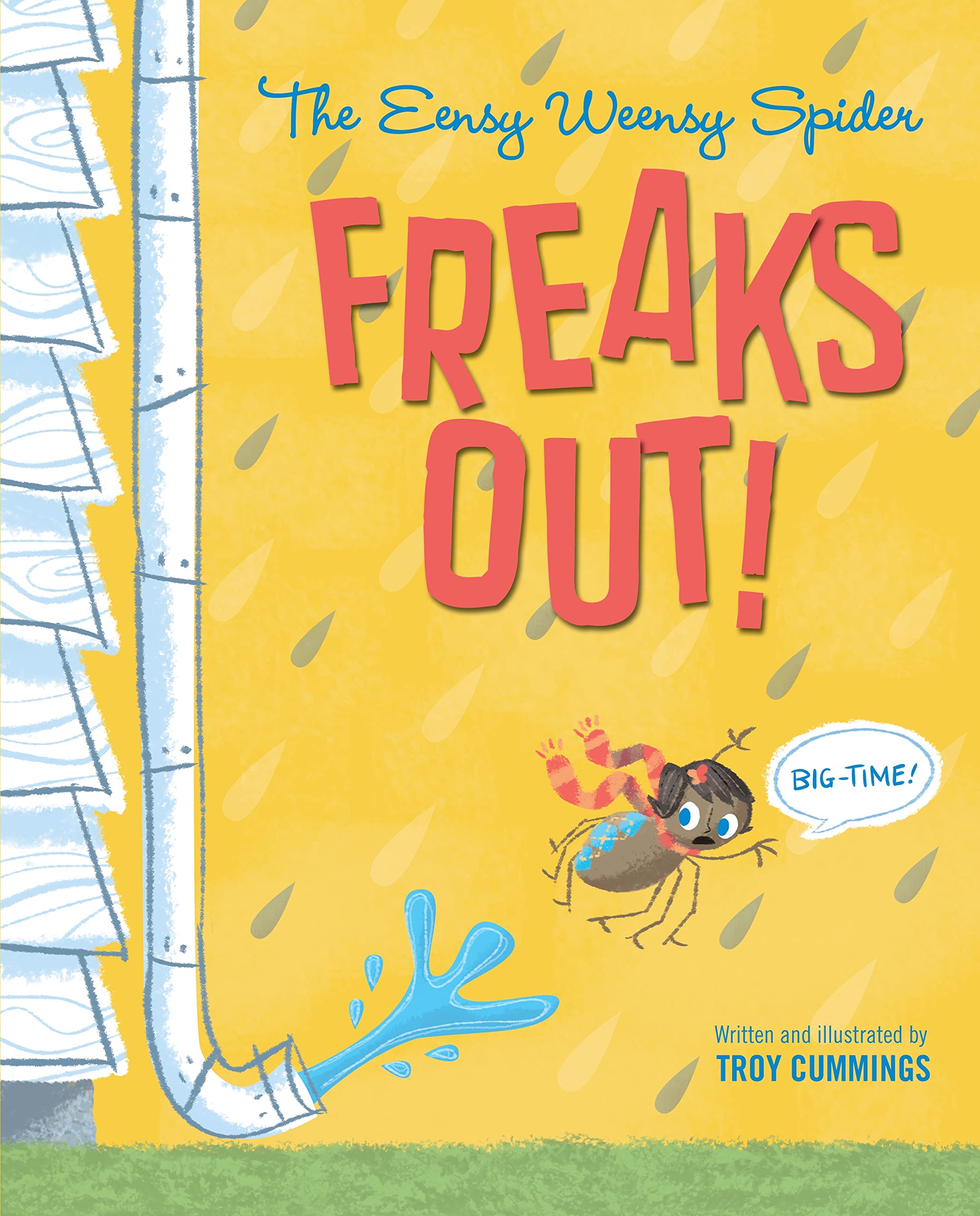 The Eensy Weensy Spider Freaks Out!: Big-time! Non-fiction