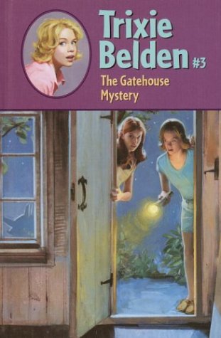The Gatehouse Mystery (Trixie Belden, 3, Band 3) Contemporary literature