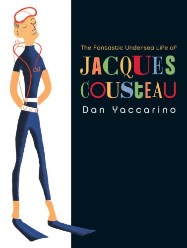 The Fantastic Undersea Life of Jacques Cousteau Non-fiction