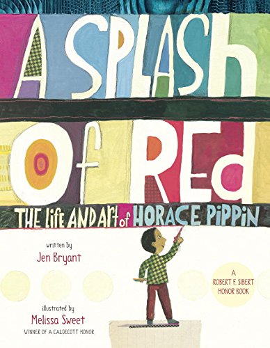 A Splash of Red: The Life and Art of Horace Pippin book