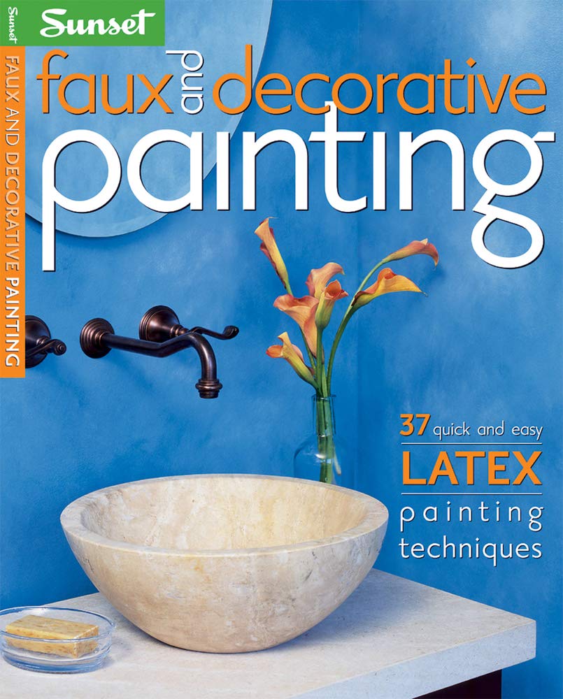Faux and Decorative Painting: 37 Quick and Easy Latex Painting Techniques Hobbies & Crafts