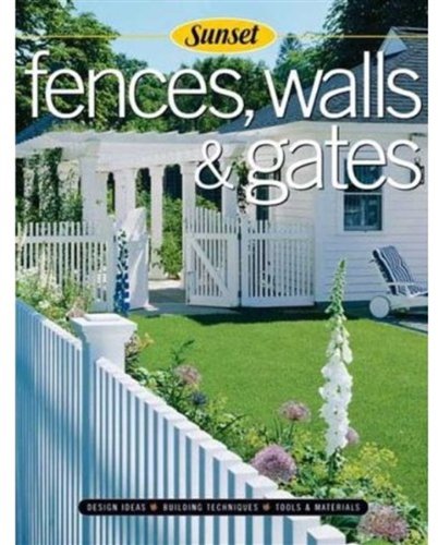 Fences, Walls & Gates softcover: Building Techniques, Tools and Materials, Design Ideas Hobbies & Crafts