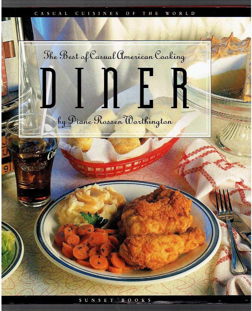Diner: The Best of Casual American Cooking (The Casual Cuisines of the World) Leisure, Home & Garden