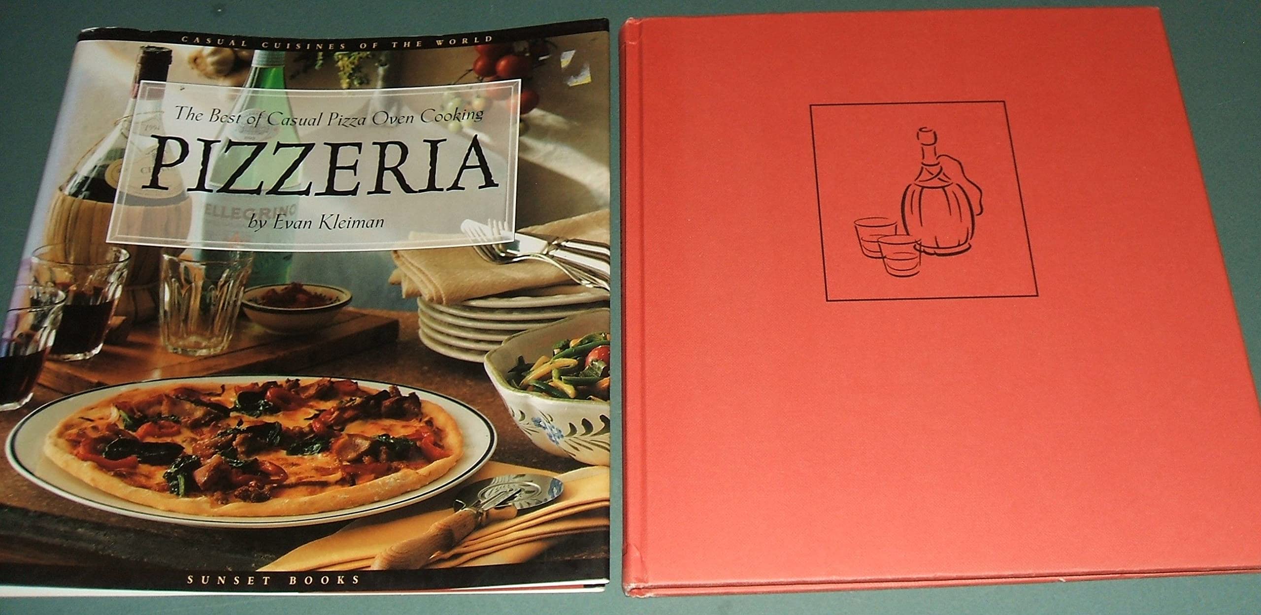 Pizzeria: The Best of Casual Pizza Oven Cooking (Casual Cuisines of the World) Cooking & Enjoying
