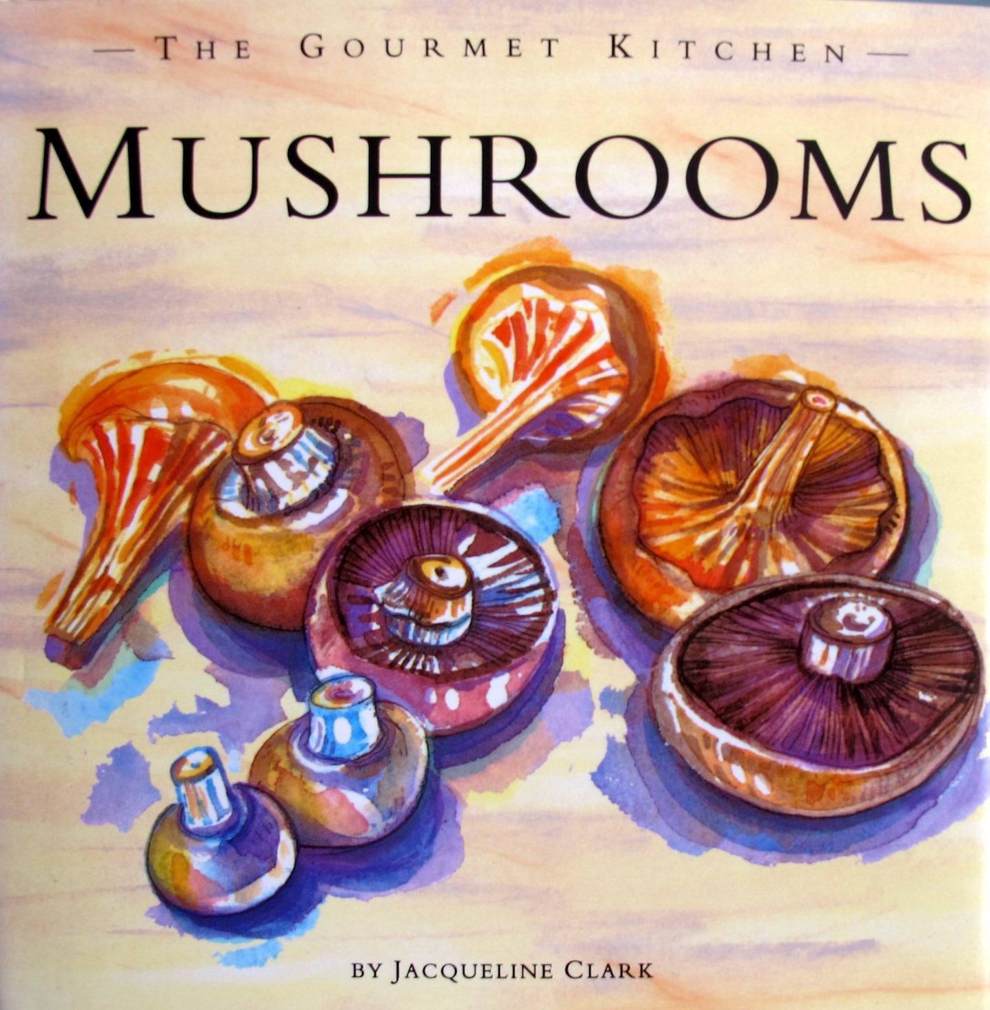 Mushrooms (Gourmet Kitchen) Cooking & Enjoying Books