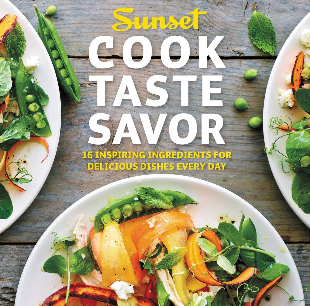Cook Taste Savor: 16 Inspiring Ingredients for Delicious Dishes Every Day book