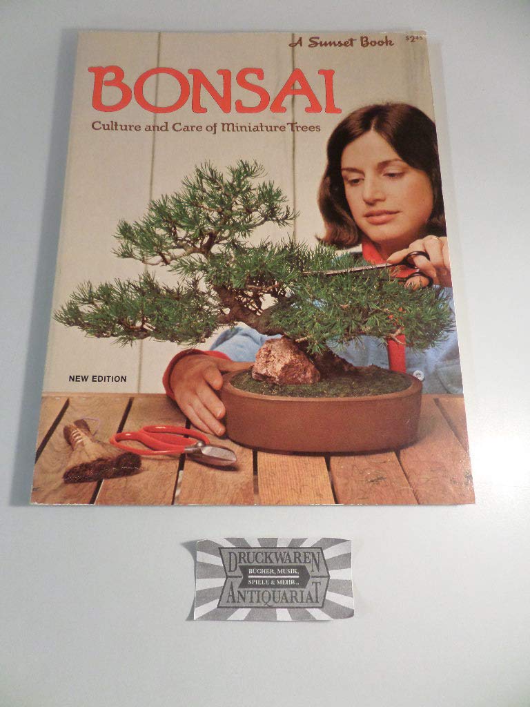 Bonsai: Culture and care of miniature trees (A Sunset book) book