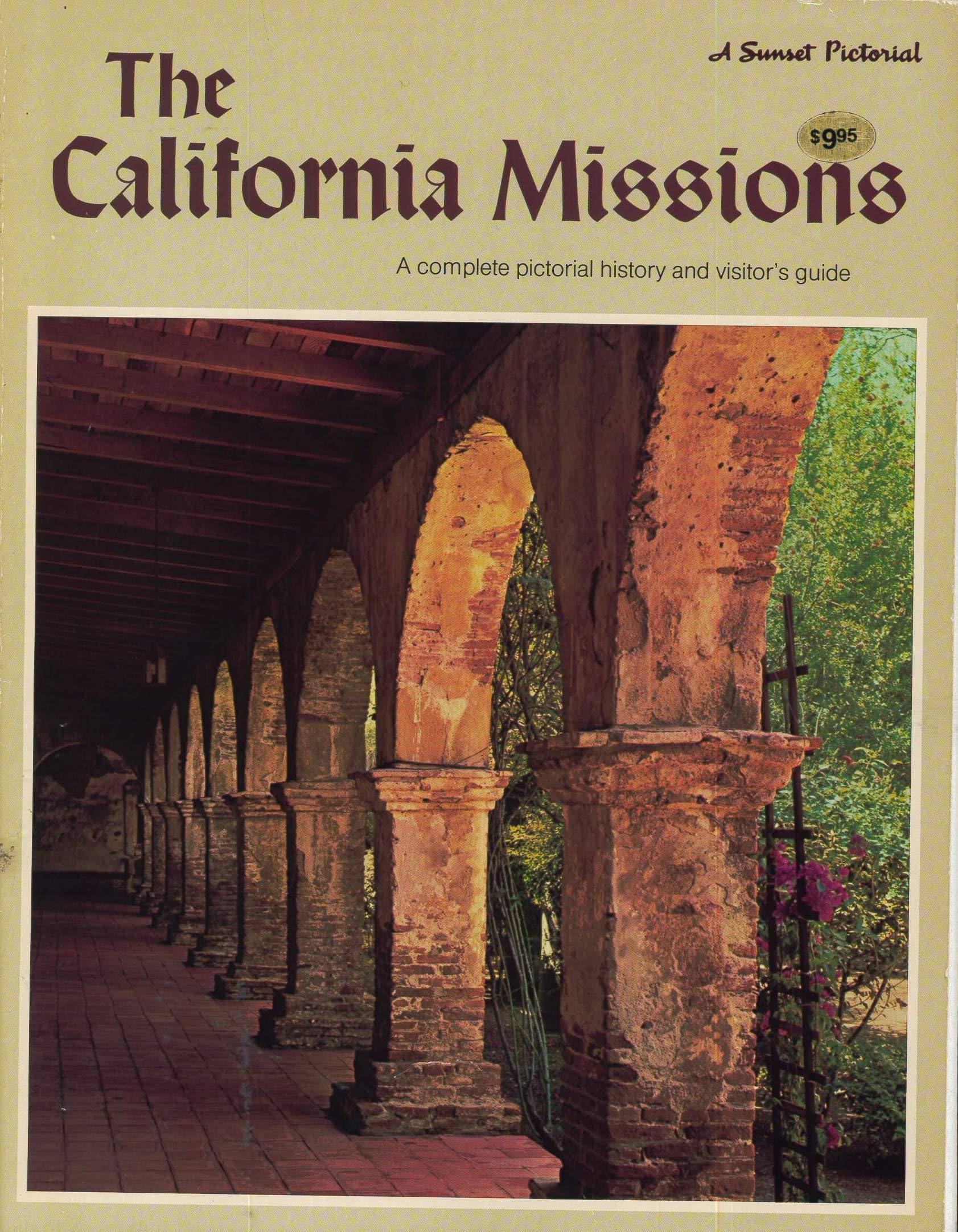 The California Missions: A Complete Pictorial History and Visitor's Guide: A Pictorial History Social Sciences