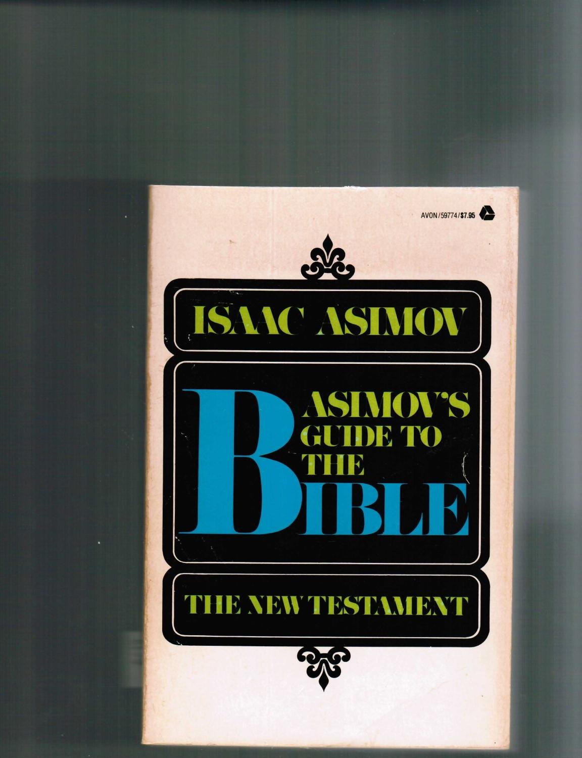 Asimov's Guide to the Bible: The New Testament Religion & Esotericism