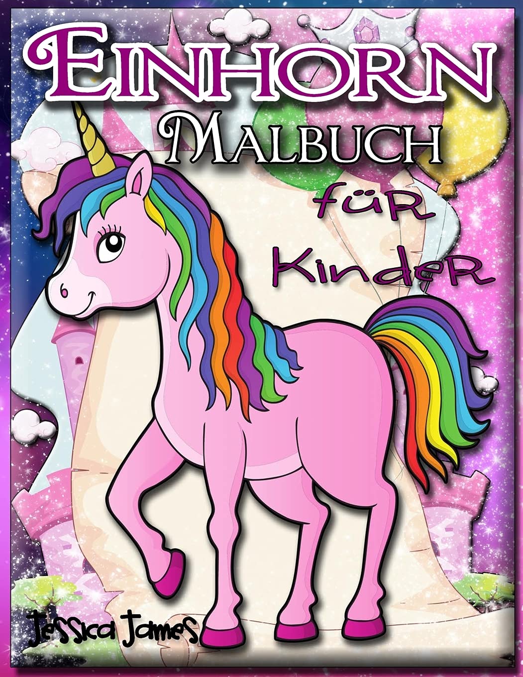Einhorn-Malbuch für Kinder: Einhorn-Mädchen-Malbuch Einhorn-Malbuch Kind Reisendes Einhorn-Malbuch Marker-Malbücher Kinder Regenbogen-Malbuch Einhorn-Zeichenbuch Malbuch Tiptoi & Games