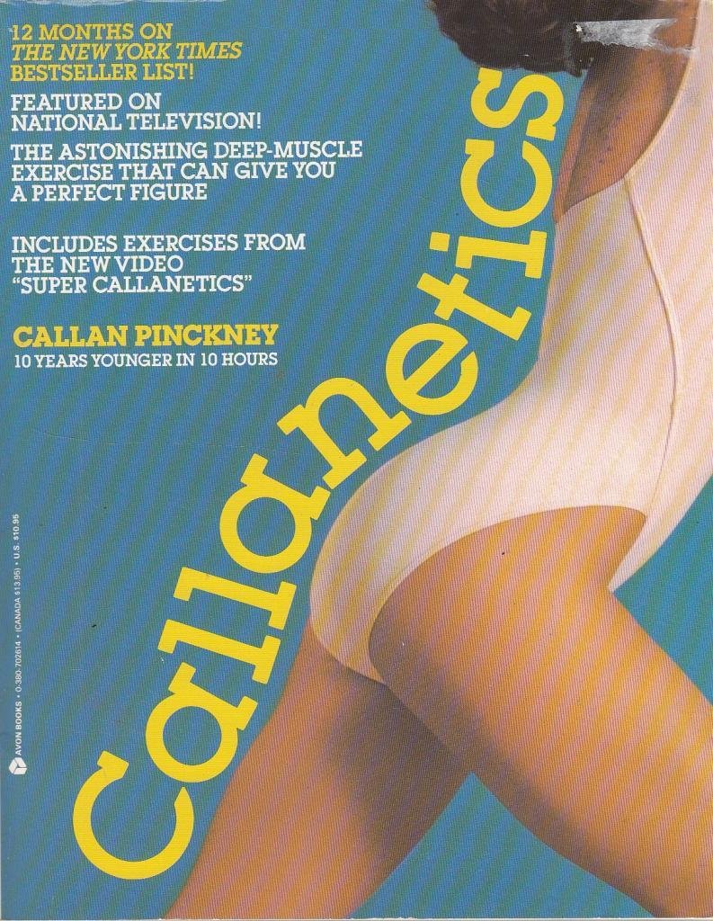 Callanetics: 10 Years Younger in 10 Hours Health, Nutrition & Fitness