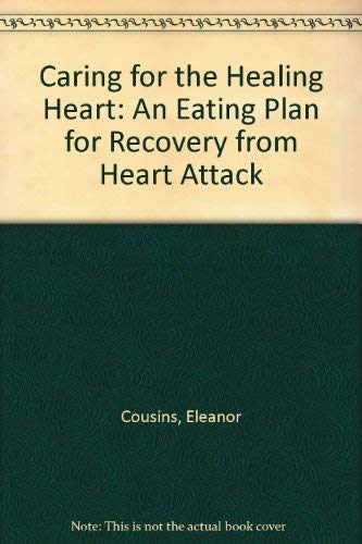 Caring for the Healing Heart: An Eating Plan for Recovery from Heart Attack Books
